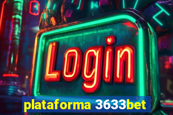 plataforma 3633bet